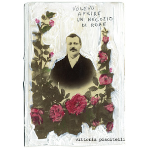 VittoriaPIscitelli_volevo aprire un negozio di rose